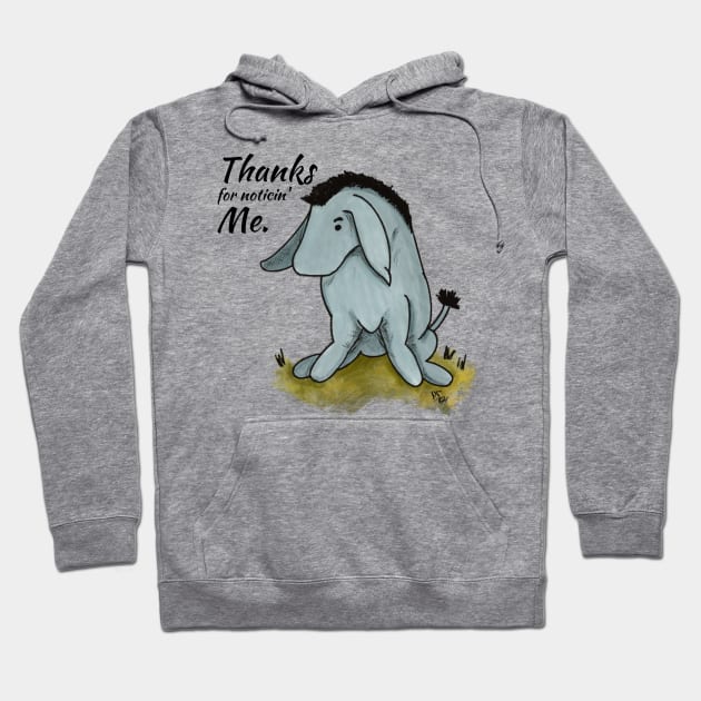 Thanks for noticin' Me - Eeyore Hoodie by Alt World Studios